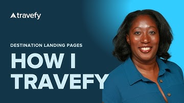 How I Travefy | Using Destination Landing Pages with Tammy O