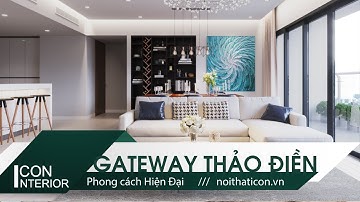 Thiết kế căn hộ Gateway Thảo Điền: Đẳng cấp không chỉ là đẹp!
