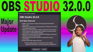 🎥 OBS Studio 32.0.0 Update – What’s New!