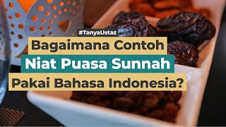 Bolehkah Berniat Pakai Bahasa Indonesia? | Ustaz H. Ayyub Subandi, Lc.