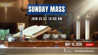 6th  Sunday of Easter - May 10, 2026 - 10am