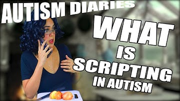 WHAT IS SCRIPTING | AUTISM ECHOLALIA