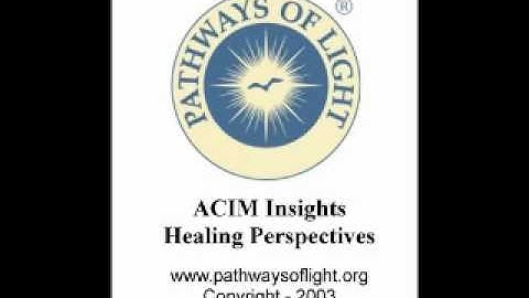 ACIM Insights - Lesson 33 - Pathways of Light |