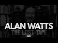 Alan Watts Lost Tape Part 2 π§