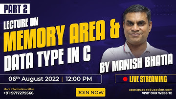 Memory Area & Data Types in C Language by Mr. Manish Bhatia Sir | CodeSquadz