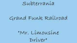 Mr. Limousine Driver - Grand Funk Railroad chords