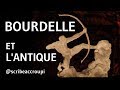 [Visite privée] Antoine Bourdelle et l'Antique