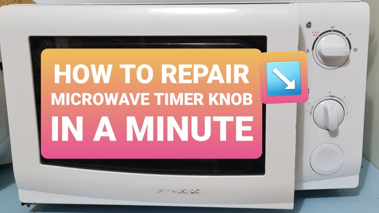 How to repair Microwave oven knob timer in a minute YouTube