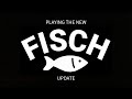 Checking out EVERYTHING in the new Fisch UPDATE