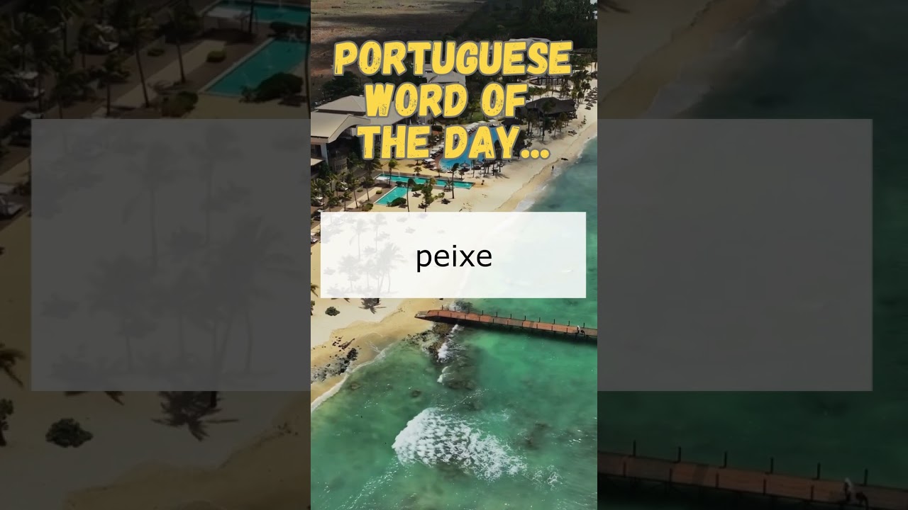 Portuguese word of the day: peixe 
