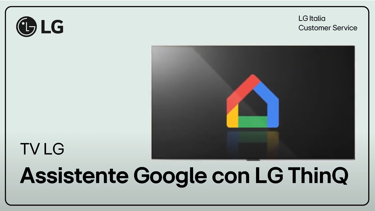 TV LG Come utilizzare l'Assistente Google nella Smart TV con LG ThinQ