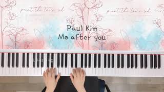 Me after you | piano cover | Paul kim