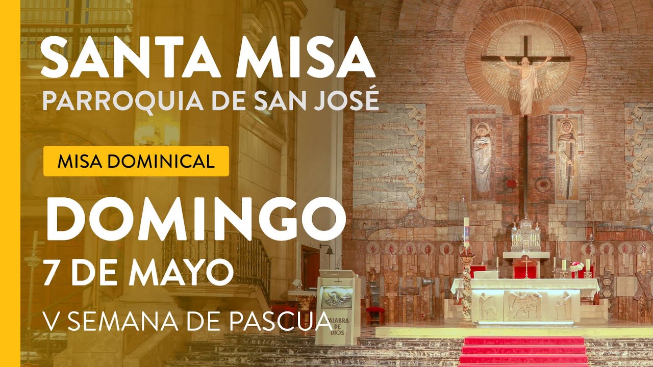 Santa Misa - Domingo 7 de mayo de 2023 - YouTube