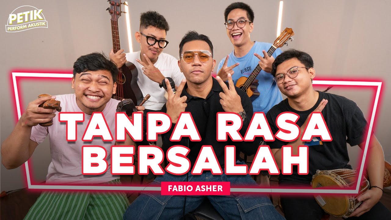 Tanpa Rasa Bersalah - Fabio Asher Ft. Indomusikteam | PETIK