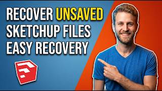 How To Recover Unsaved SketchUp Files (Easy Recovery Guide)