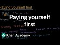 Paying yourself first  budgeting  saving  financial literacy  khan academy