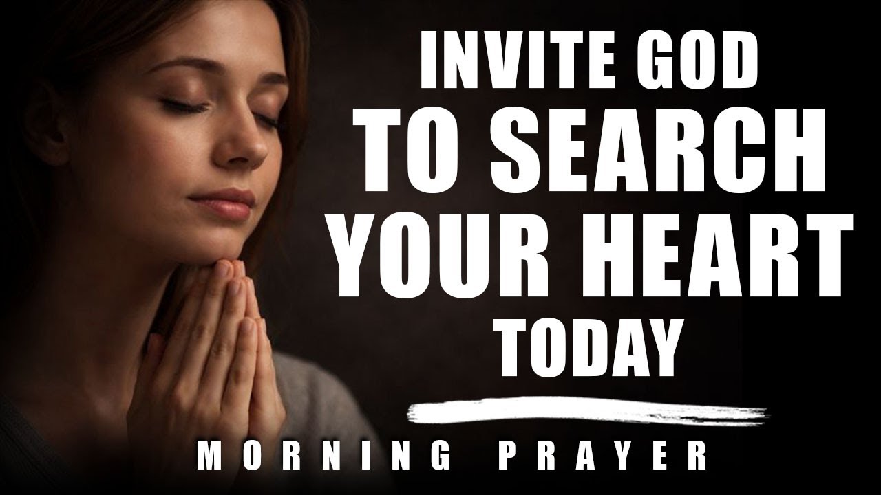 Before You START Your Day, Give GOD YOUR HEART 🙏 Find PEACE & BLESSINGS | Powerful Morning Prayer