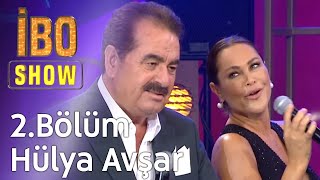 İbo Show 2. Bölüm Tanıtım Konuk Hülya Avşar