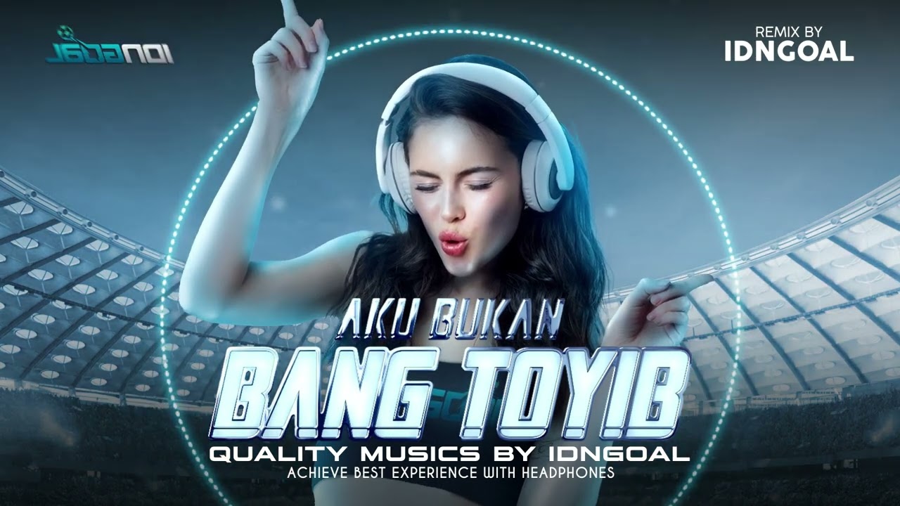 🎵 Legenda Energi Baru! Remix 'Aku Bukan Bang Toyib' - Wali Dalam  IDNGOAL REMIX yang Mengguncang! 💥🕺