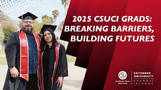 From Dreams to Degrees 🎓 | CSUCI Extended University 2025 Grads Reflect on Their Journey
