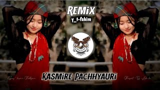 Kasmire Pachhyauri Remix Song || Nepali New Dj Song 2025 ( Lk koch music ) song