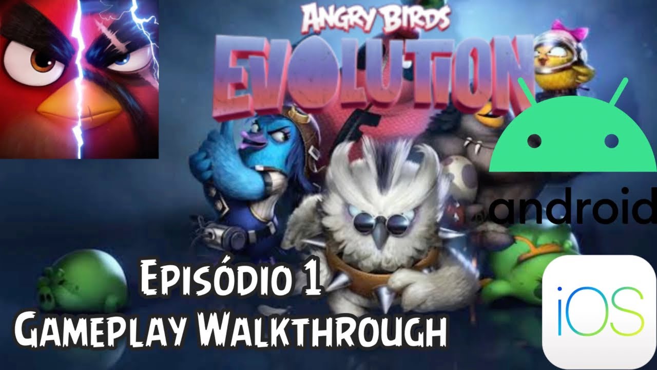 Angry Birds Evolution: Gameplay Walkthrough Episódio 1 (iOS, Android) 1080P 60 FPS