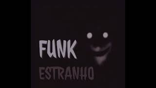 FUNK ESTRANHO (MEGA SLOWED) #funk #brazil #song