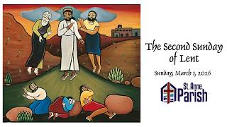 TheSecond Sunday of Lent, 3-1-26, 8:30 AM