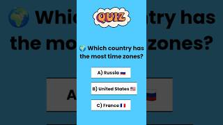 😳 Which Country Has the Most Time Zones? (99% Get It Wrong!) #shorts #quiz #quiztime #quickquiz
