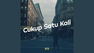Cukup Satu Kali