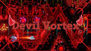 Devil Vortex 100% by Rustam and ToshDeluxe - Geometry Dash