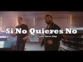 Luis R Conriquez, Neton Vega - Si No Quieres No (Video Oficial)