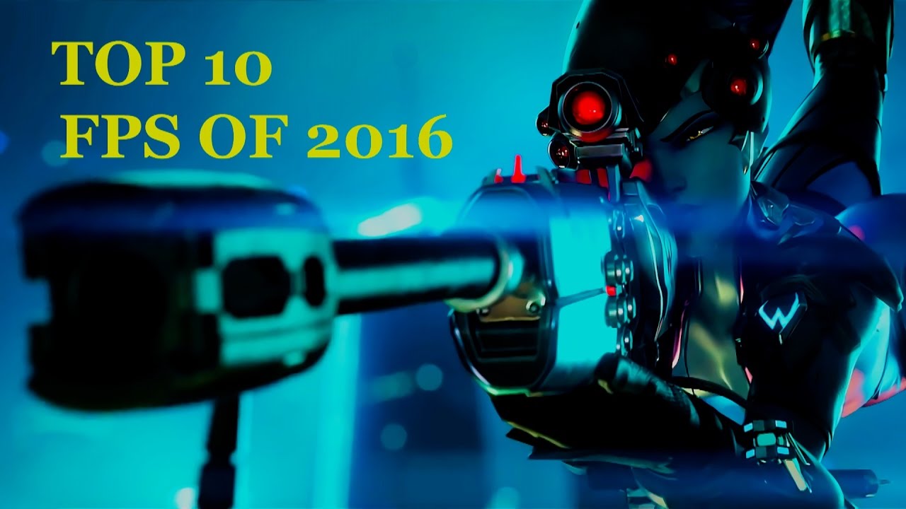 Top 10 Fps Games Of 2016