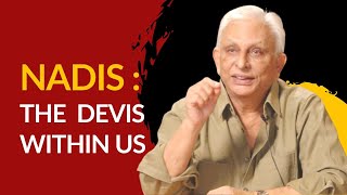 Nadis  the Devis within us | Sri M