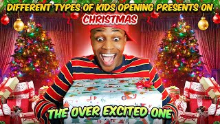 Different types of Kids opening presents on Christmas