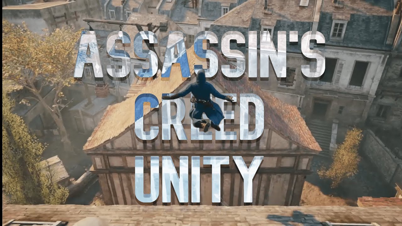 Assassin's Creed Unity - Parkour & Combat Montage