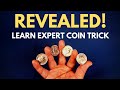 Learn Mind-Blowing Coin Magic Trick (Expert Secret Revealed!)
