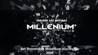 Set Remember Millenium disco club (só Antigas)