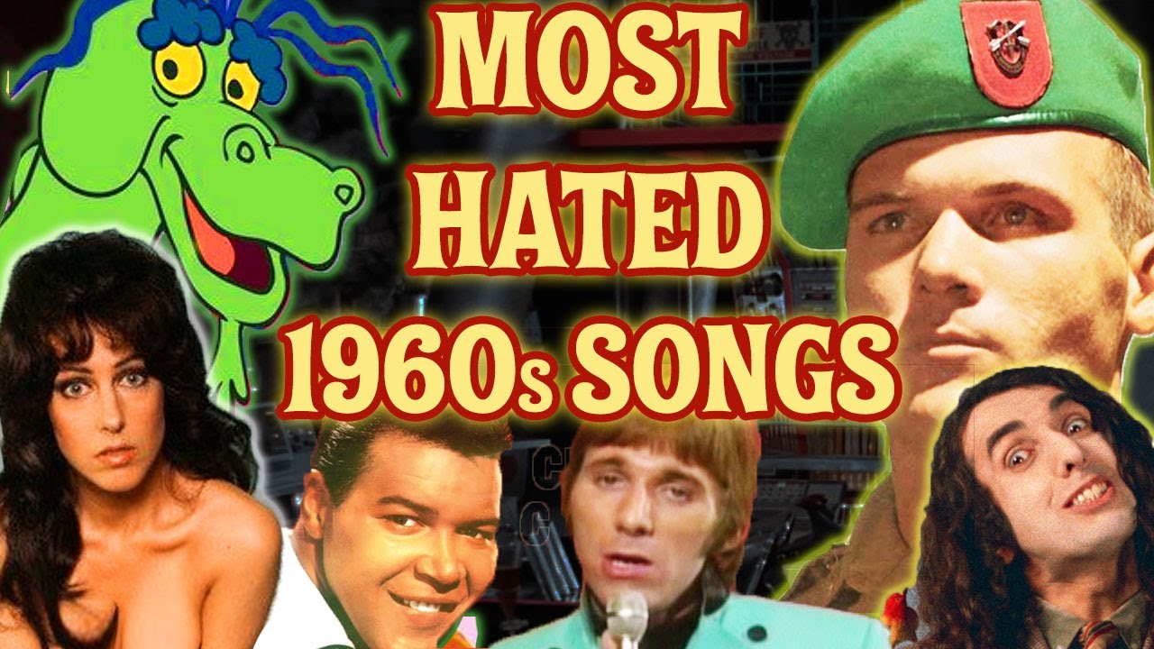 Top 10 Most Hated 1960s Songs
