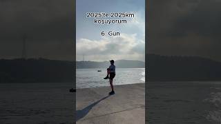 2025’Te 2025Km Koşuyorum 6. Gün