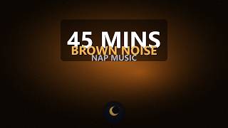 Brahms Symphony No. 3 🌙 with Brown Noise — 45 Minutes Baby Nap Music