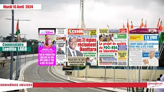 Titrologue Mardi16 Avril 2024: élection présidentielle 2025/ les 31 régions réclament Ouattara