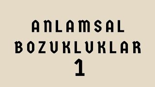 Anlatım Bozukluğu Anlamsal Bozukluklar Mert Hoca