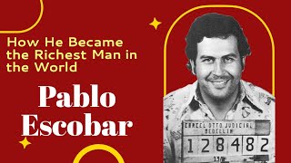 Pablo Escobar: How He Became the Richest Man in the World | Gangsta Paradise Pablo Escobar
