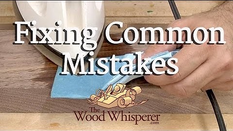 Fixing Common Woodworking Mistakes