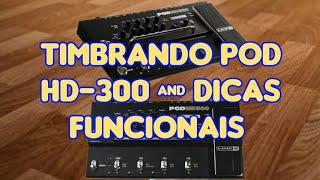 : Timbrando pedaleira Pod HD-300 e dicas de regulagem