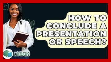 How To Conclude A Presentation Or Speech? - The Language Library