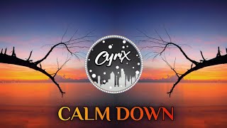 CALM DOWN - ft. REMA & SELENA GOMEZ - Lyrics - || CyriX Network ||