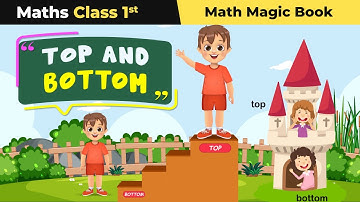 Class 1 Maths (Math Magic Book) Chapter 1 | Top and Bottom - Shapes and Space