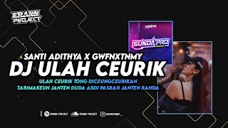DJ ULAH CEURIK V2 - SOUND YANG TIDAK KALIAN CARI !!